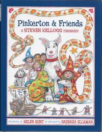 Pinkerton & Friends: A Steven Kellogg Treasury (SIGNED)