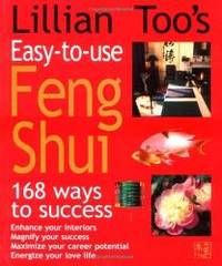 image of Lillian Too's Easy-to-Use Feng Shui: 168 Ways to Success