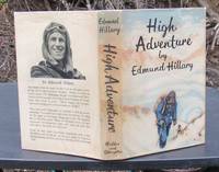 cover of HIGH ADVENTURE -- 1955 FIRST UK Edition -- SIGNED By Hillary & Lowe