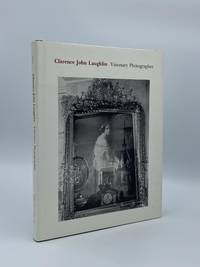 image of Clarence John Laughlin: Visionary Photographer