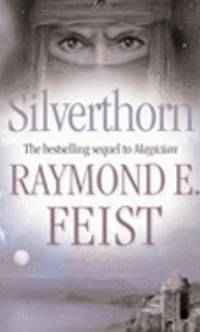 Silverthorn. Raymond E. Feist