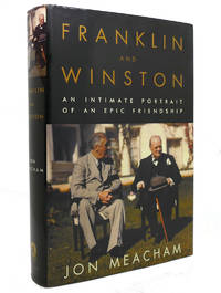 FRANKLIN AND WINSTON An Intimate Portrait of an Epic Friendship