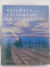 Railways and the Victorian Imagination
