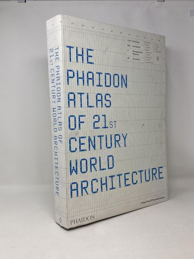 The Phaidon Atlas of 21st Century World Architecture by Burdett