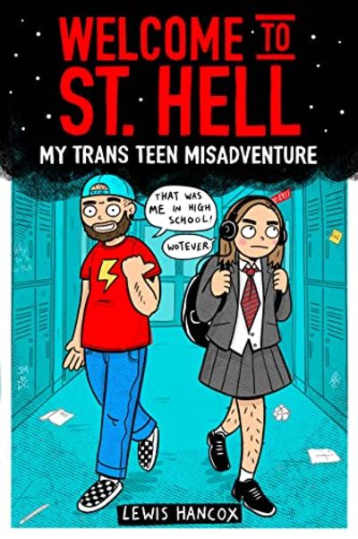 Welcome to St Hell: My trans teen misadventure: a remarkable