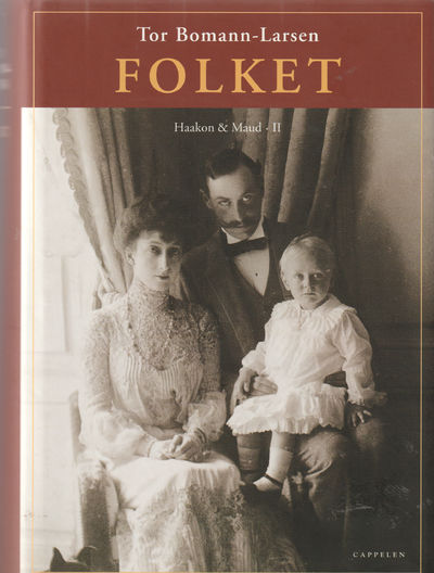 Folket. Haakon & Maud. Bind II