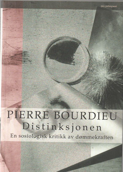 Distinksjonen.  En sosiologisk kritikk av…