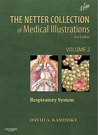 The Netter Collection of Medical Illustrations: Respiratory System: Volume 3