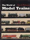 The WORLD OF MODEL TRAINS