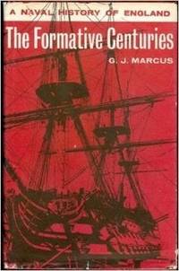 A Naval History of England The Formative Centuries