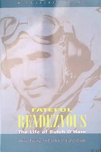 Fateful Rendezvous: The Life of Butch O'Hare