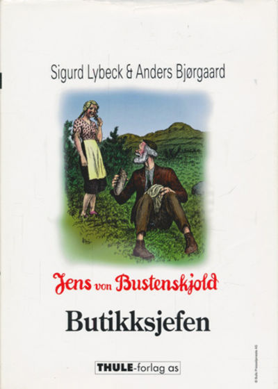 Jens von Bustenskjold. Butikksjefen.