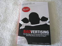 Badvertising: How Big Agencies Are Screwing Big Companies Out of Big Money and How to Stop It by Kevin Simonson, John Pellinghelli and Ryan Markman - 2018