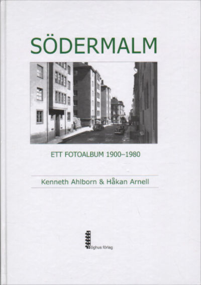 SÖDERMALM. Ett fotoalbum 1900-1980.