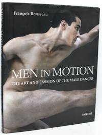 MEN IN MOTION: The Art and Passion of the Male Dancer