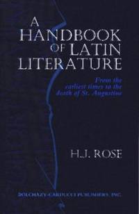 A Handbook of Latin Literature : From the Earliest Times to the Death of St. Augustine