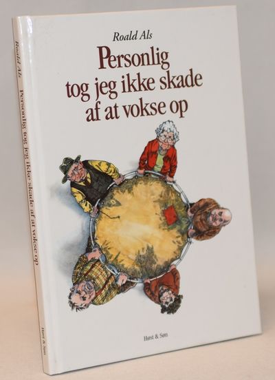 Personlig tog jeg ikke skade af at vokse op.