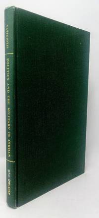 Politics and the Military in Jordan: Study of the Arab Legion 1921-57