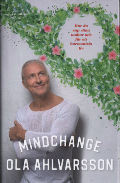 MINDCHANGE. Hur du styr dina tankar och får ett…