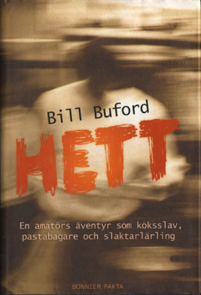 HETT. En amatörs äventyr som köksslav,…