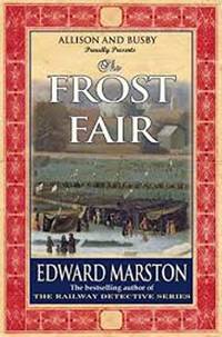 The Frost Fair: The thrilling historical whodunnit (The Restoration Series, 4)