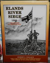 image of The Circumstances Surrounding the Siege of Elands River Post. A Boer War Study