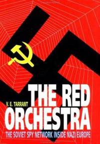 The Red Orchestra : The Soviet Spy Network Inside Nazi Europe
