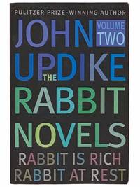 The Rabbit Novels, Volume Two: Rabbit is Rich; Rabbit at Rest