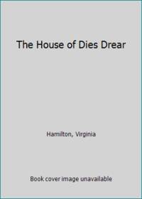 The House of Dies Drear by Hamilton, Virginia - 1968