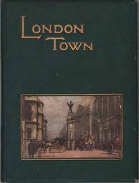 cover of LONDON TOWN Being a Walk from the City to Th West End