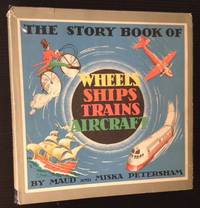 The Story Book of Wheels Ships Trains Aircraft