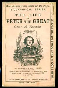 THE LIFE OF PETER THE GREAT - Czar of Russia