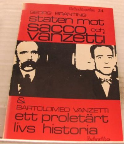 Staten mot Sacco och Vanzetti. Ett proletärt livs…