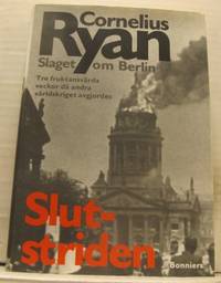 Slutstriden. Slaget om Berlin 16 april - 2 maj…