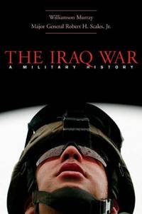 cover of The Iraq War: An Elusive Victory: A Military History