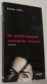 En grundläggande anatomisk harmoni. Noveller.