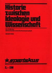 Historie zwischen Ideologie und Wissenschaft. Zur…