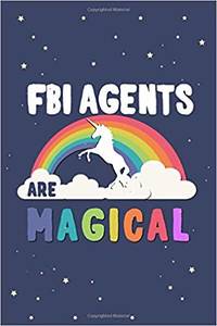 Fbi agents Are Magical Journal Notebook: Blank Lined Ruled For Writing 6x9 120 Pages