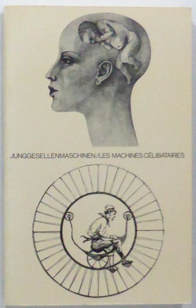 Junggesellenmaschinen / Les Machines…