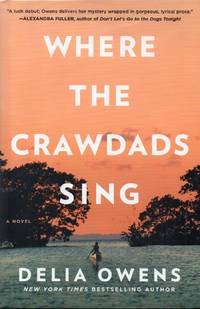Where the Crawdads Sing by Owens, Delia - 2018