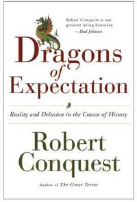 Dragons of Expectation : Reality and Delusion in the Course of History