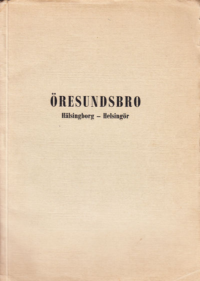 Förslag till bro över Öresund för landsvägs- och…
