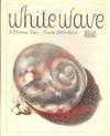 View Image 1 of 2 for WHITEWAVE: A CHINESE TALE Inventory #40560