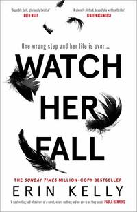 Watch Her Fall: An utterly gripping and twisty edge-of-your-seat suspense thriller from the...