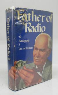 image of Father of Radio: The Autobiography of Lee de Forest