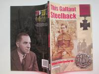 This gallant Steelback: William Ewart Boulter VC by Seaton, Derek - 2010