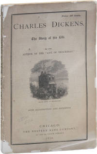 Charles Dickens. The Story of His Life