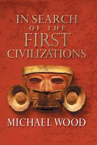 image of In Search Of The First Civilizations