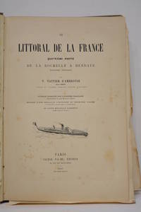 Le littoral de la France. Quatrième partie. De la Rochelle à Hendaye.