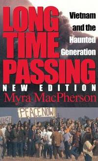 Long Time Passing: Vietnam and the Haunted Generation